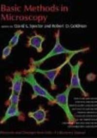 Basic Methods in Microscopy - David L. Spector, Robert D. Goldman