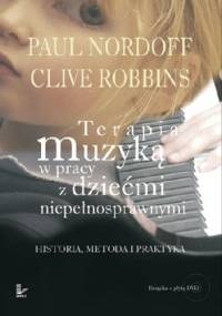 Terapia muzyką w pracy z dziećmi niepełnosprawnymi - Paul Nordoff Clive Robbins