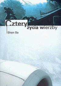 Cztery życia wierzby - Sa Shan