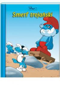 Smerfy. Smerf trojański - Peyo