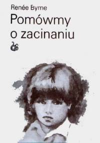 Pomówmy o zacinaniu - Renee Byrne
