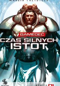 Gamedec. Czas silnych istot. Tom 1 - Marcin Przybyłek