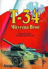 T-34 Mityczna broń, Tom II - Robert Michulec, Mirosław Zientarzewski