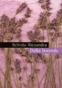 Dzika lawenda - Belinda Alexandra