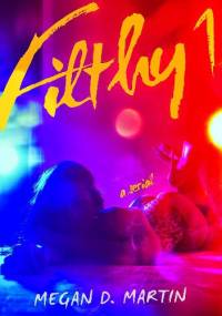 Filthy - Megan D. Martin