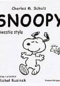 Snoopy i kwestia stylu - Charles M. Schulz