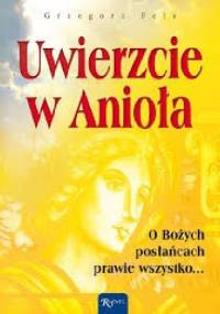 Uwierzcie w Anioła - Grzegorz Fels