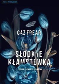 Słodkie kłamstewka - Caz Frear
