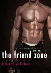 The Friend Zone - Kristen Callihan