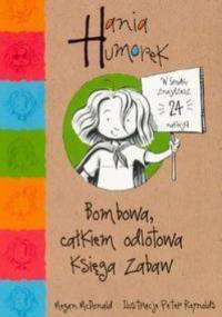 Hania Humorek. Bombowa, całkiem odlotowa księga zabaw - Megan McDonald
