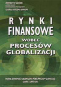 Rynki finansowe wobec procesów globalizacji - Leszek Pawłowicz, Ryszard Wierzba