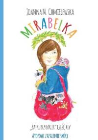 MIRABELKA. BAJKI BEZ BARIER CZ.XIV ATOPOWE ZAPALENIE SKÓRY - Joanna Maria Chmielewska