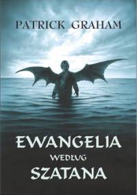 Ewangelia według szatana - Patrick Graham