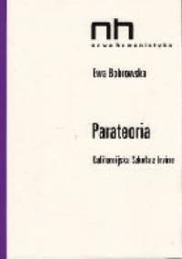 Parateoria. Kalifornijska Szkoła z Irvine - Ewa Bobrowska