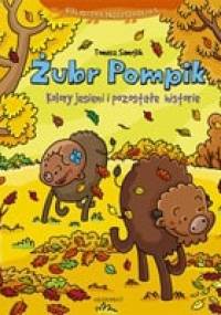 Żubr Pompik. Kolory jesieni i pozostałe historie. - Tomasz Samojlik