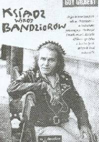 Ksiądz wśród bandziorów - Guy Gilbert