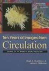 Ten Years of Images from Circulation - James T. Willerson
