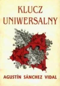 Klucz uniwersalny - Agustín Sánchez Vidal