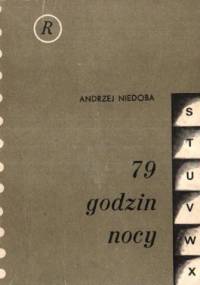 79 godzin nocy / Siedemdziesiąt dziewięć godzin nocy - Andrzej Niedoba