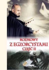 Rozmowy z egzorcystami część 2 - praca zbiorowa