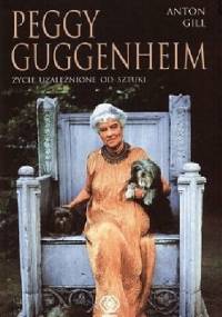 Peggy Guggenheim - Anton Gill