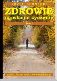 Zdrowie na własne życzenie (Tom 2) - Józef Słonecki