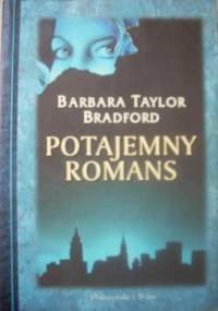 Potajemny romans - Barbara Taylor Bradford