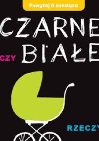 Czarne czy Białe - Rzeczy - Joanna Babula
