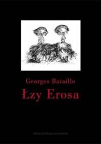 Łzy Erosa - Georges Bataille