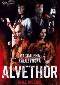 Alvethor. Białe miejsce - Magdalena Maria Kałużyńska