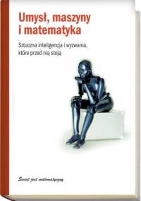 Umysł, maszyny i matematyka. Sztuczna inteligencja i wyzwania, które przed nią stoją - Ignasi
