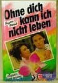 Nie mogę żyć bez ciebie - Brigitte Blobel