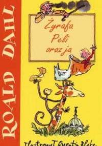 Żyrafa, Peli oraz ja - Roald Dahl
