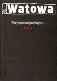 Wszystko, co najważniejsze - Ola Watowa