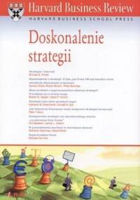 Harvard Business Review. Doskonalenie strategii - praca zbiorowa