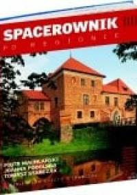 Spacerownik po regionie, czyli szlakiem zamków w województwie łódźkim