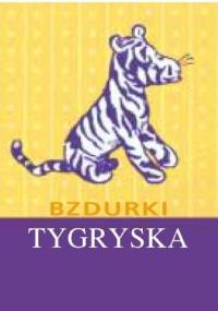 Bzdurki Tygryska - Alan Alexander Milne
