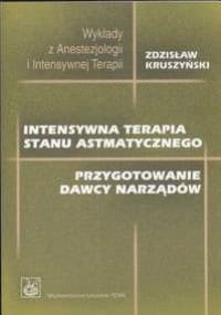 Intensywna terapia stanu astmatycznego - Zdzisław Kruszyński