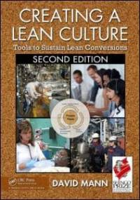 Creating a Lean Culture: Tools to Sustain Lean Conversions - John David Mann