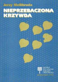Nieprzebaczona krzywda - Jerzy Mellibruda
