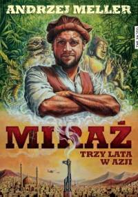 Miraż. Trzy lata w Azji - Andrzej Meller