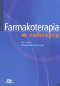 Farmakoterapia w cukrzycy - Władysław Grzeszczak