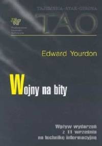 Wojny na bity. Wpływ wydarzeń z 11 września na technikę informacyjną - Edward Yourdon