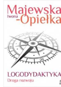 Logodydaktyka Droga rozwoju - Iwona Majewska-Opiełka