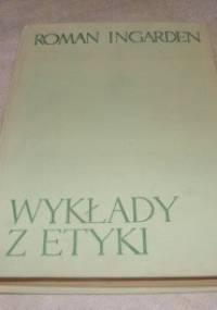Wykłady z etyki - Roman W. Ingarden