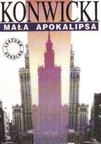 Mała apokalipsa - Tadeusz Konwicki