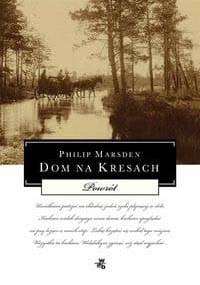 Dom na Kresach. Powrót - Philip Marsden