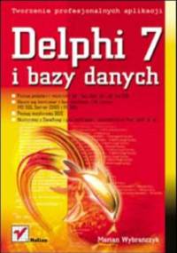 Delphi 7 i bazy danych - Marian Wybrańczyk