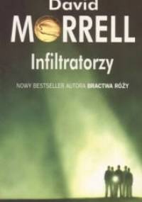 Infiltratorzy - David Morrell