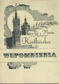Wspomnienia - Maria z Mohrów Kietlińska
